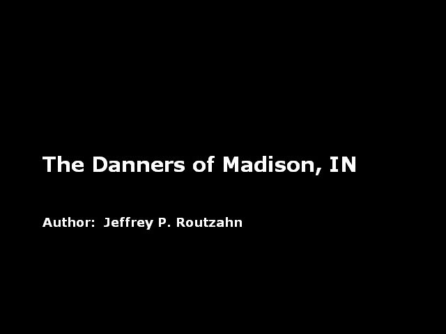 The Danners of Madison, IN